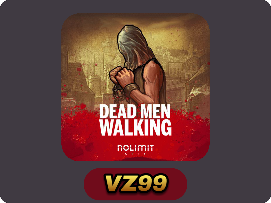 Dead Men Walking